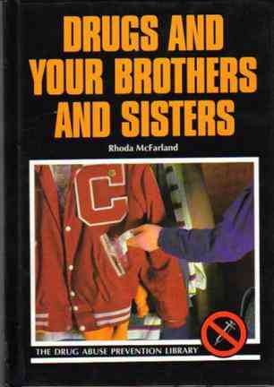 Drugs and Your Brothers and Sisters